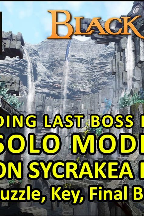 bdo atoraxxion sycrakea|Sycrakea SOLO MODE Guide Atoraxxion Dungeon, Trick To get .